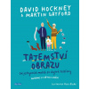 Tajemství obrazu - Martin Gayford, David Hockney