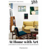 At Home with Art - Olivia de Fayet, Fanny Saulay, Marie Vendittelli, Flammarion