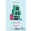 Capital City - Gentrification and the Real Estate State Stein SamuelPaperback