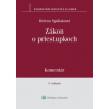 Zákon o priestupkoch – komentár 3 vydanie - Helena Spišiaková