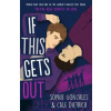 If This Gets Out - Sophie Gonzales, Cale Dietrich, Hachette Children's Group