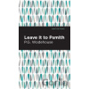 Leave it to Psmith - P. G. Wodehouse