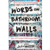 Words on Bathroom Walls - Julia Walton