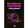 Kniha odinakiaľ - Keanu Reeves, China Miéville