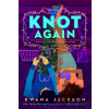 Knot Again - Kwana Jackson