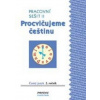 Procvičujeme češtinu pracovní sešit pro 2. ročník 2. díl - Hana Mikulenková, Radek Malý