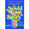 A Novel Love Story - Ashley Poston