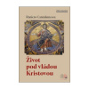 Život pod vládou Kristovou (Raniero Cantalamessa)