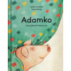 Adamko, zachránené prasiatko - Leslie Crawford, Sonja Stangl ilustrátor