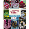 Zábavné tvoření - Alena Isabella Grimmichová