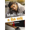 Mladý, sexi a iba môj