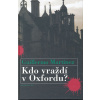 Kdo vraždí v Oxfordu? - Guillermo Martínez