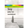 Johnson Robert A.: Sny jako řeč nevědomí (Nevědomí, hluboký zdroj vnitřních konfliktů, ale i růstu, obnovy, síly a moudrosti se projevuje prostřednictvím řeči symbolů. Porozumme mu. ( 247 str. B5) (vy