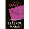 S láskou mama - Iliana Xander