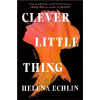 Clever Little Thing - Helena Echlin