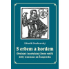 S erbem a kordem - Zdeněk Doubravský