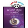 Grada Léčivá moc kamenů