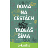 E-kniha Doma na cestách - Tadeáš Šíma