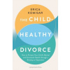 The Child-Healthy Divorce