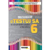 oTestuj sa zo slovenského jazyka a literatúry 6 - Barková Iveta, Bartošová Zuzana, Bednáriková Libuša, Burčíková Veronika, Dobrovodská Veronika, Hincová Katarína