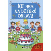 101 her na dětské oslavy - Silvia Schmitz, Anna Bernhard