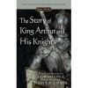 Story of King Arthur and His Knights - Howard Pyle, Signet Classics