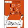 Toto není kámen - Miroslav Šašek