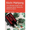 Riichi Mahjong: the Ultimate Guide to the Japanese Game Taking the World by Storm