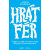 Hrát fér - Vzestup, pád a budoucnost Blizzard Entertainment (Jason Schreier)