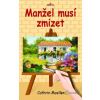 Manžel musí zmizet - Cathrin Moeller - online doručenie