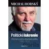 Politické iskrenie - Michal Horský