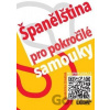 Španělština pro pokročilé samouky + mp3 zdarma