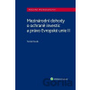 Mezinárodní dohody o ochraně investic a právo Evropské unie II - Tomáš Fecák