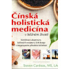 Čínská holistická medicína v běžném životě - Steven Cardoza