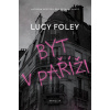 Byt v Paříži - Lucy Foley