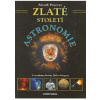 Zlaté století astronomie (Mirko Svrček)