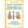 Rady bylináře Zentricha - Zentrich Josef A.
