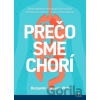 Prečo sme chorí - Benjamin Bikman