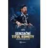 Senzační titul Komety - Václav Trávníček, Dominik Dubovčí, Lukáš Zrotal, Jakub Ruč