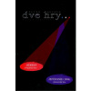 Dve hry...