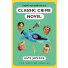 How to Survive a Classic Crime Novel (Brožovaná)