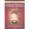 Astrální projekce (Melita Denning, Osborne Phillips)
