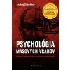 Psychológia masových vrahov - Drbohlav Andrej