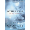 Otherwise (John Crowley)(Brožovaná)