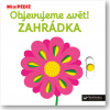 MiniPEDIE - Objevujeme svět! Zahrádka