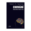 Chování (Robert M. Sapolsky )