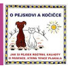 O pejskovi a kočičce - Jak si pejsek roztrhl kalhoty a O panence, která tence plakala - Čapek Josef