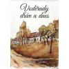 Voděrady dříve a dnes - Kučka František