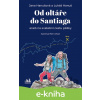 E-kniha Od oltáře do Santiaga - Jana Hanušová, Lukáš Hanuš, Petr Urban