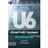 Úžasný svět techniky U6 Jak funguje svět